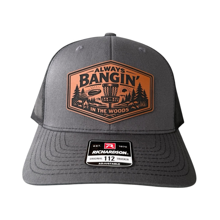 Disc Golf Hat for Men, Always Bangin’ In The Woods Trucker Hat, Funny Gift For Him