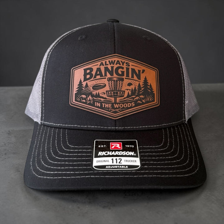Disc Golf Hat for Men, Always Bangin’ In The Woods Trucker Hat, Funny Gift For Him