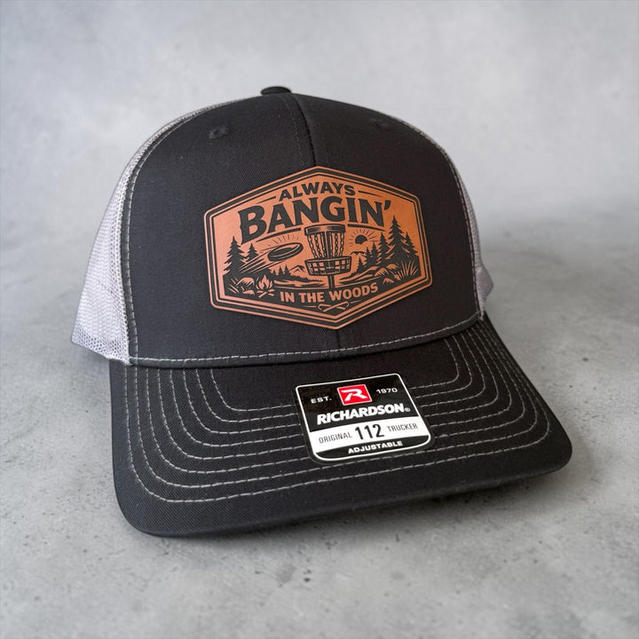 Disc Golf Hat for Men, Always Bangin’ In The Woods Trucker Hat, Funny Gift For Him
