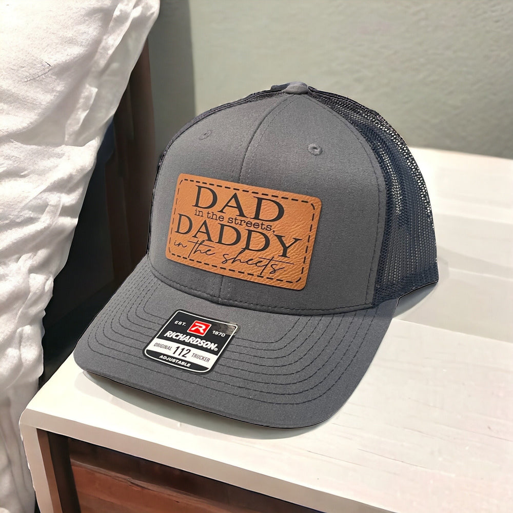 Dad in the Streets Daddy in the Sheets funny trucker hat by BubbleHead Ink