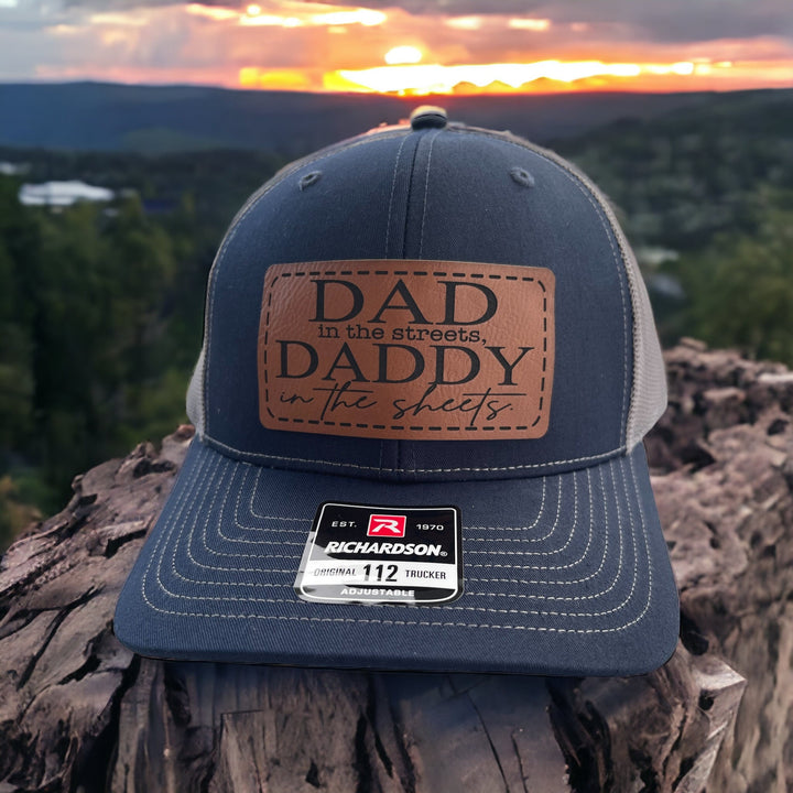 Dad in the Streets Daddy in the Sheets funny trucker hat by BubbleHead Ink