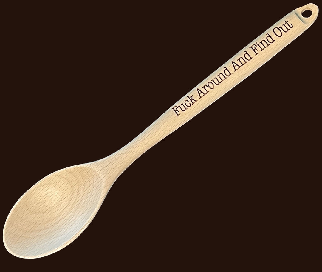 F Around and Find Out funny custom engraved wooden spoon by BubbleHead Ink