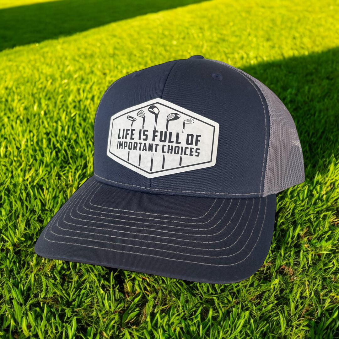 Life Is Full of Important Choices funny golf trucker hat by BubbleHead Ink