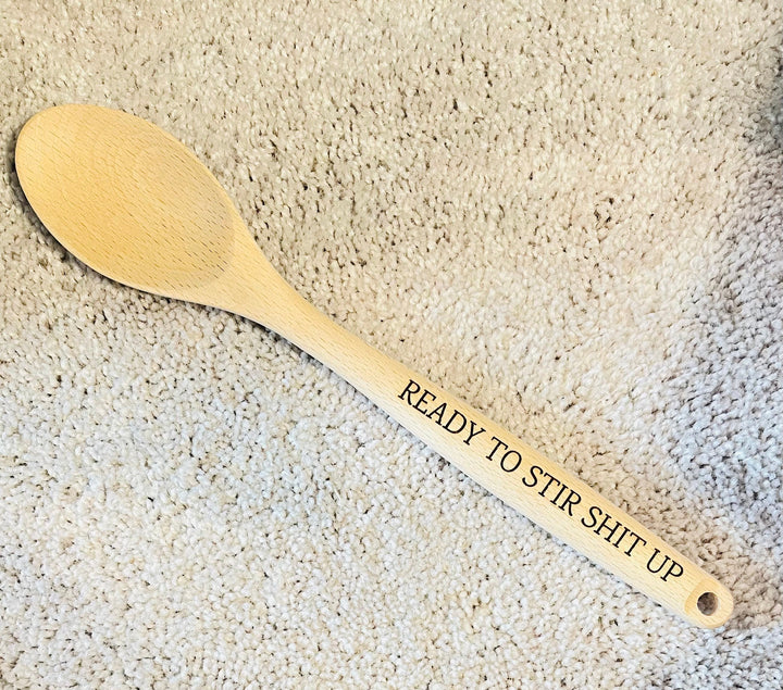 Ready to Stir Shit Up funny engraved kitchen spoon by BubbleHead Ink