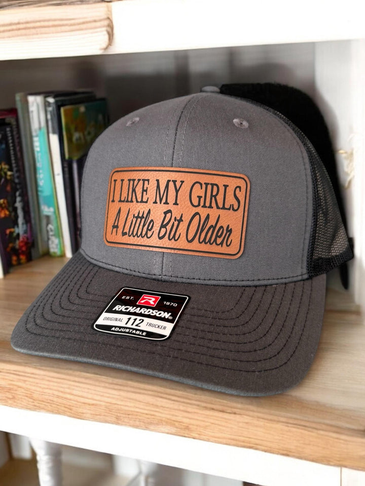 I Like My Girls A Little Older, Richardson 112 Patch Hat, Gift For Dad