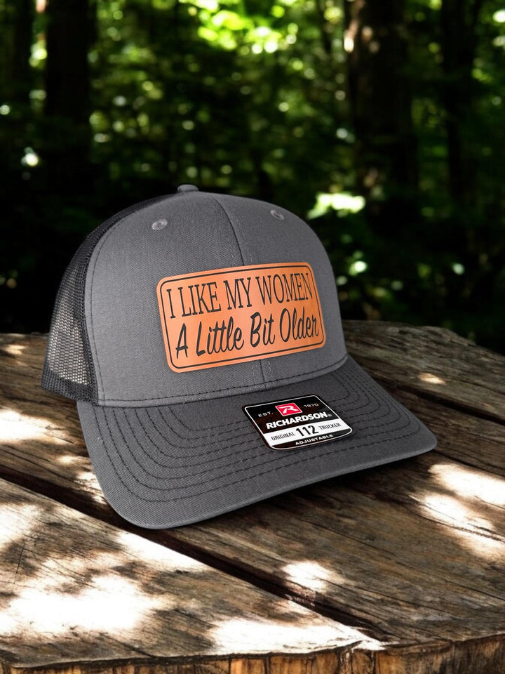 I Like My Women A Little Older, Richardson 112 Patch Hat, Valentine's Day Gift For Dad, Yupoong 6606