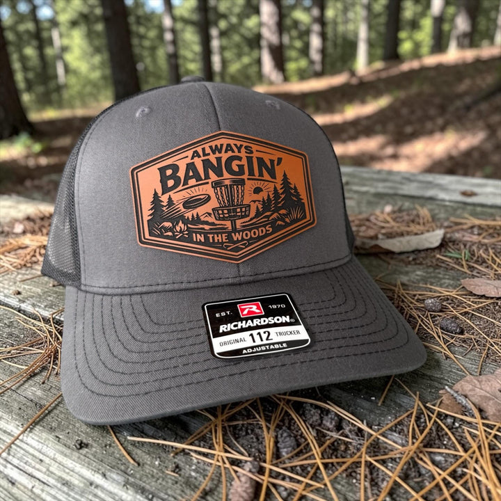 Disc Golf Hat for Men, Always Bangin’ In The Woods Trucker Hat, Funny Gift For Him