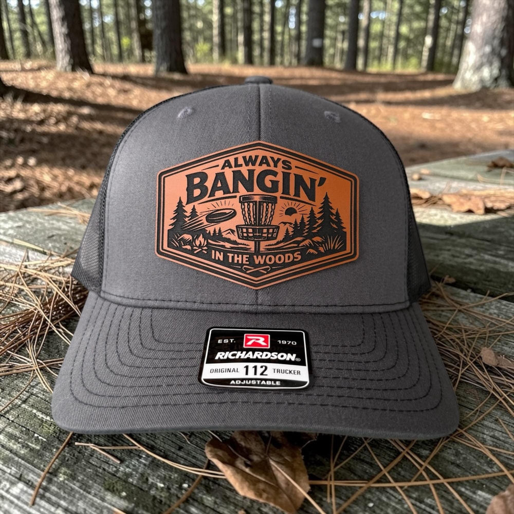 Disc Golf Hat for Men, Always Bangin’ In The Woods Trucker Hat, Funny Gift For Him