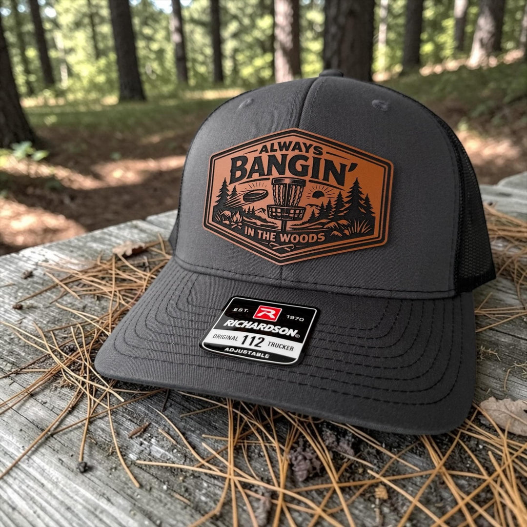 Disc Golf Hat for Men, Always Bangin’ In The Woods Trucker Hat, Funny Gift For Him